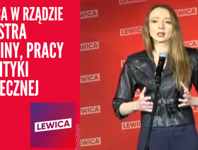 Posłanka Agnieszka Dziemianowicz-Bąk -  Ministra Rodziny, Pracy i Polityki Społecznej - Lewica w Rządzie